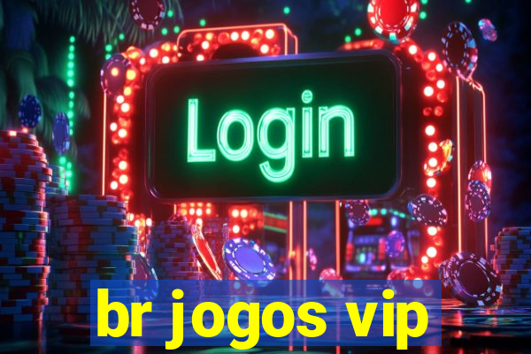 br jogos vip